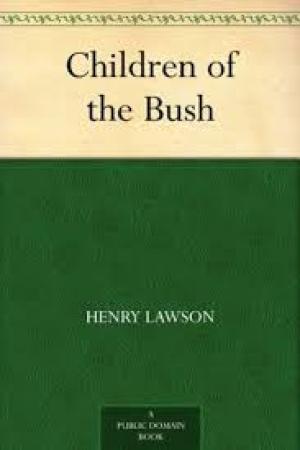 Children of the Bush by Henry Lawson